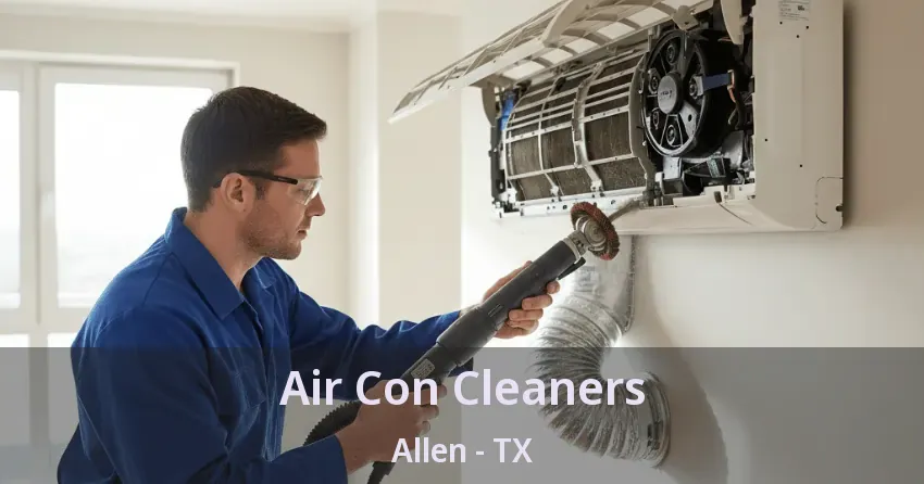 Air Con Cleaners Allen - TX