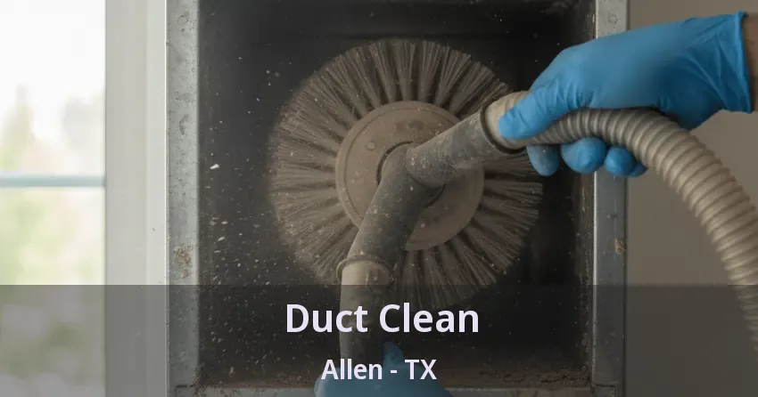 Duct Clean Allen - TX